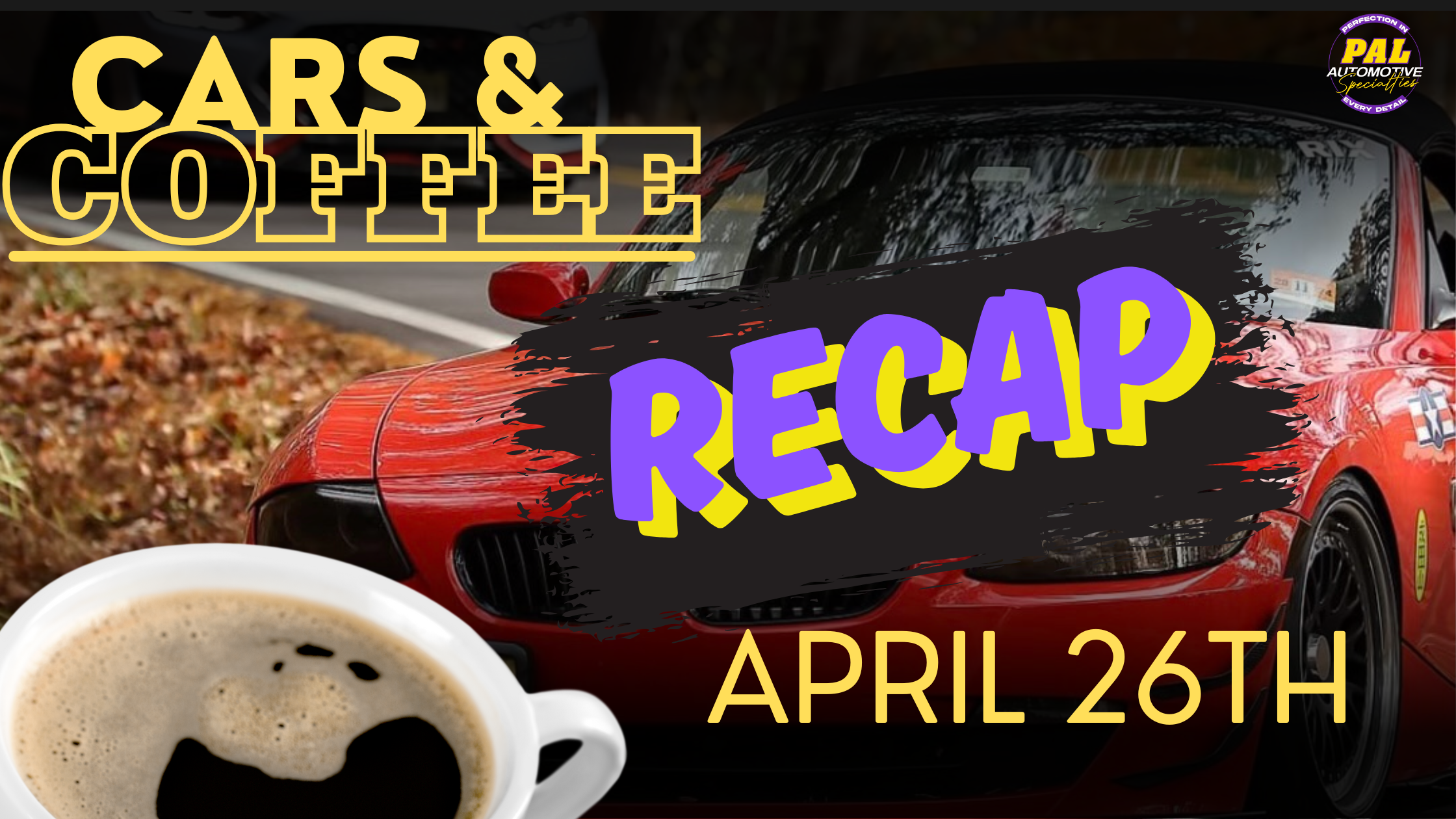 Cars & Coffee 2nd Edition: Recap